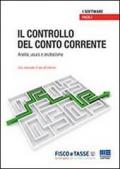 Il controllo del conto corrente. Analisi, usura e anatocismo. CD-ROM