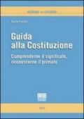 Guida alla Costituzione. Comprenderne il significato, riconoscerne il primato