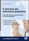 Il concorso per infermiere pediatrico. Oltre 300 test per la preparazione ai concorsi pubblici