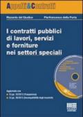I contratti pubblici di lavori, servizi e forniture nei settori speciali. Con CD-ROM