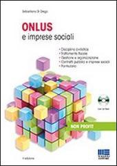 Onlus e imprese sociali. Con CD-ROM