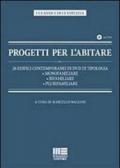Progetti per l'abitare. 26 edifici contemporanei in DVD di tipologia: monofamiliare, bifamiliare. plurifamiliare. Con DVD