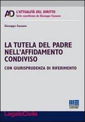 La tutela del padre nell'affidamento condiviso