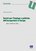 Servizi per l'impiego e politiche dell'occupazione in Europa. Idee e modelli per l'Italia