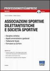 Associazioni sportive dilettantistiche e società sportive. Con CD-ROM