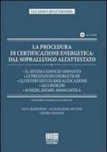 La procedura di certificazione energetica. Dal sopralluogo all'attestato. Con CD-ROM