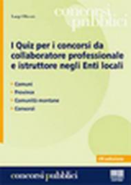 I quiz per i concorsi da collaboratore professionale e istruttore negli enti locali