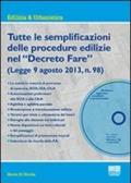 Tutte le semplificazioni delle procedure edilizie nel «Decreto Fare». Con CD-ROM