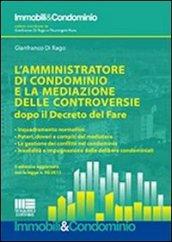 L'amministratore di condominio e la mediazione e delle controversie dopo il «Decreto del Fare»