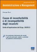 Cause di inconferibilità e di incompatibilità degli incarichi