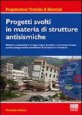 Progetti svolti in materia di strutture antisismiche. Con CD-ROM