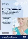 L'infermiere. Manuale teorico-pratico di infermieristica