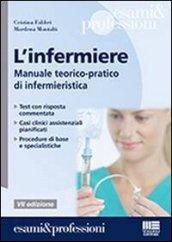 L'infermiere. Manuale teorico-pratico di infermieristica