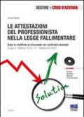 Le attestazioni del professionista nella legge fallimentare. Con CD-ROM