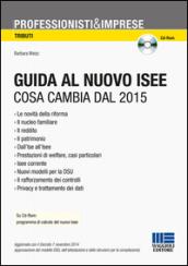 Guida al nuovo ISEE. Cosa cambia dal 2015. Con CD-ROM