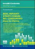 Beni, impianti e parti comuni nel condominio dopo la riforma