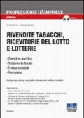 Rivendite tabacchi, ricevitorie del lotto e lotterie. Con CD-ROM