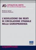 L'assoluzione dai reati di circolazione stradale nella giurisprudenza