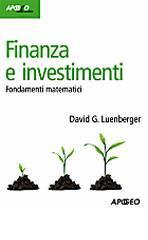 Finanza e investimenti. Fondamenti matematici