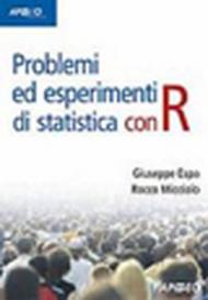 Problemi ed esperimenti di statistica con R