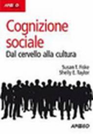 Cognizione sociale. Dal cervello alla cultura