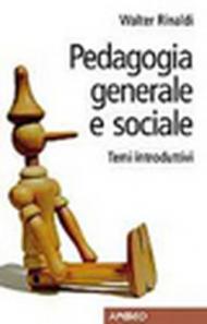 Pedagogia generale e sociale. Temi introduttivi