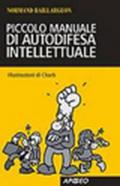 Piccolo manuale di autodifesa intellettuale