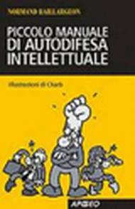 Piccolo manuale di autodifesa intellettuale