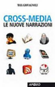 Cross-media. Le nuove narrazioni