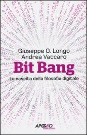 Bit Bang. La nascita della filosofia digitale