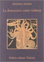 La democrazia come violenza