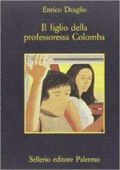 Il figlio della professoressa Colomba