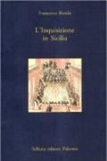 L'inquisizione in Sicilia. I fatti. Le persone