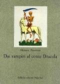 Dai vampiri al conte Dracula. Un viaggio nell'immaginario occidentale