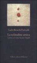 La solitudine amica. Lettere al conte Sicinio Pepoli