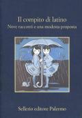 Il compito di latino. Nove racconti e una modesta proposta