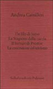 Un filo di fumo-La Stagione della caccia-Il birraio di Preston-La concessione del telefono