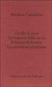 Un filo di fumo-La Stagione della caccia-Il birraio di Preston-La concessione del telefono