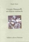 Giorgio Manganelli, ascoltatore maniacale