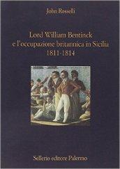 Lord William Bentinck e l'occupazione britannica in Sicilia 1811-1814