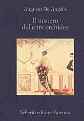 Il mistero delle tre orchidee (La memoria Vol. 509)