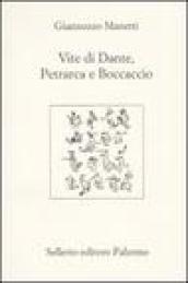 Vite di Dante, Petrarca e Boccaccio. Testo latino a fronte