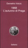 1968. L'autunno di Praga