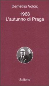 1968. L'autunno di Praga