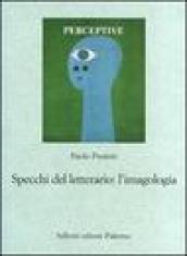 Specchi del letterario: l'imagologia. Percorsi di letteratura comparata