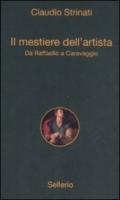 Il mestiere dell'artista: Da Raffaello a Caravaggio (Alle 8 della sera)
