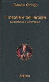 Il mestiere dell'artista: Da Raffaello a Caravaggio (Alle 8 della sera)