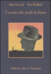 L'uomo che andò in fumo (Le indagini di Martin Beck Vol. 2)