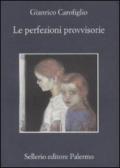 Le perfezioni provvisorie (Le indagini dell'avvocato Guerrieri Vol. 4)