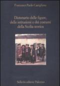 Dizionario delle figure, delle istituzioni e dei costumi della Sicilia storica